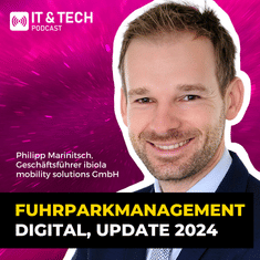 Digitales Fuhrparkmanagement, neu gedacht | Best Practice 2024: ibiola bei #ITundTECH