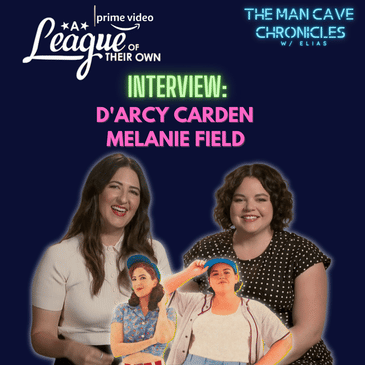D’Arcy Carden & Melanie Field talk ”A League of their Own”