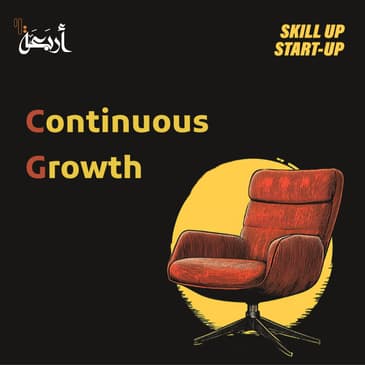 Skill-Up Start-Up | Why Continuous Growth is Key to Entrepreneurial Success?