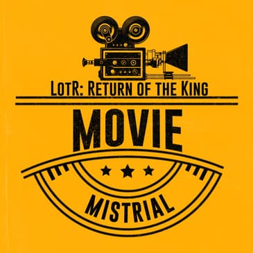 Episode 07 - The Lord of the Rings - Return of the King