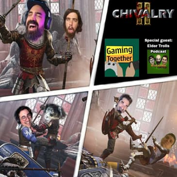Episode 75: Chivalry 2 - Meat Baby Carriage