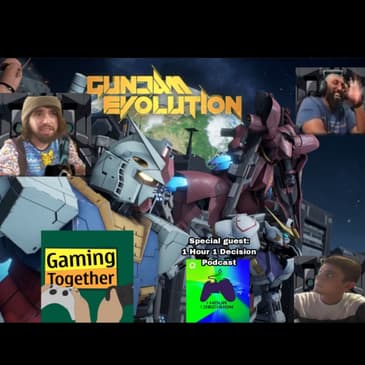 Episode 83: Gundam Evolution - Fragile Gamer Bones
