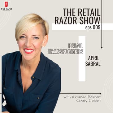 S1E9 – Retail Transformers – April Sabral