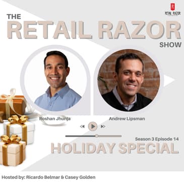 S3E14 - Unwrapping 2023 Holiday Season Trends with Roshan Jhunja & Andrew Lipsman