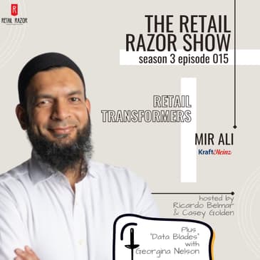 S3E15 – The Intersection of Data & AI with Retail Transformer – Mir Ali of Kraft Heinz