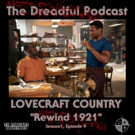 Lovecraft Country Episode 9 Podcast "Rewind 1921"