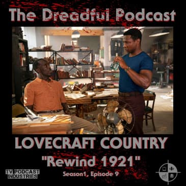 Lovecraft Country Episode 9 Podcast "Rewind 1921"