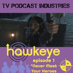 Marvel's Hawkeye Episode 1 Never Meet Your Heroes