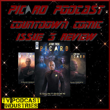 Star Trek Picard Countdown Comic Issue 3 Review