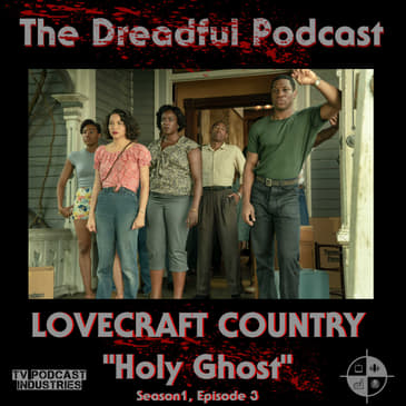 Lovecraft Country Episode 3 Podcast "Holy Ghost"