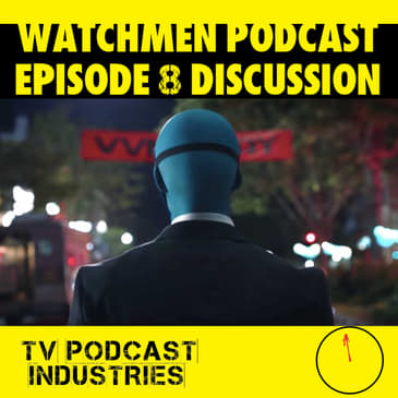 Watchmen Episode 8 Discussion - "A God Walks Into Abar"