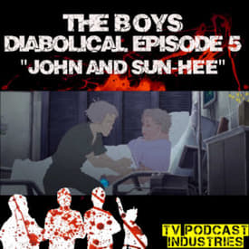 The Boys Diabolical Podcast 5