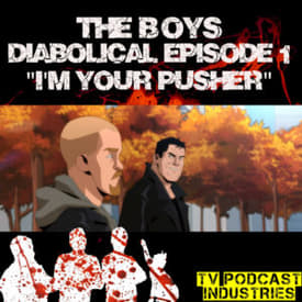 The Boys Diabolical Podcast 1