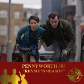 Pennyworth Season 3 Episodes 5 "Rhyme N Reason" on TV Podcast Industries