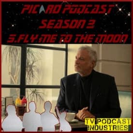 Star Trek Picard Season 2 Episode 5 Podcast "Fly Me To The Moon" from TV Podcast Industries