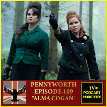Pennyworth Podcast Episode 9 "Alma Cogan" by TV Podcast Industries