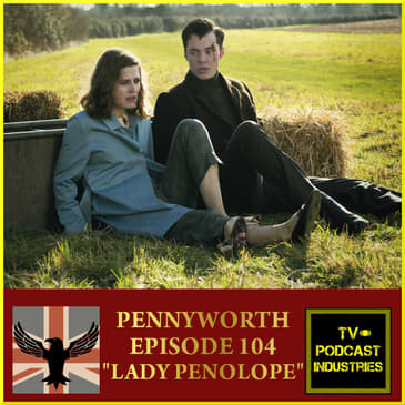 Pennyworth Episode 4 Review "Lady Penelope" Podcast by TV Podcast Industries