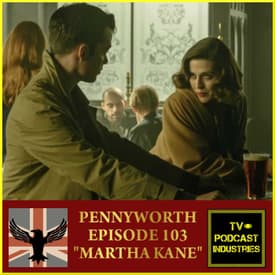 Pennyworth Episode 3 "Martha Kane" Review Podcast by TV Podcast Industries