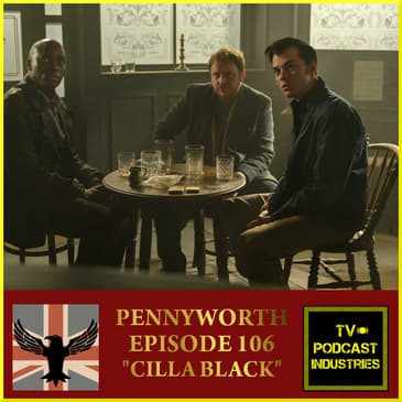 Pennyworth Podcast Episode 6 "Cilla Black" Review by TV Podcast Industries