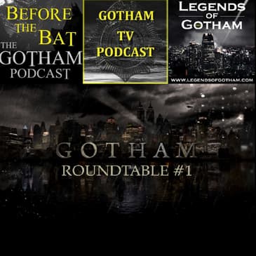 Zero Year E16 – Special Gotham Podcasts Roundtable Discussion