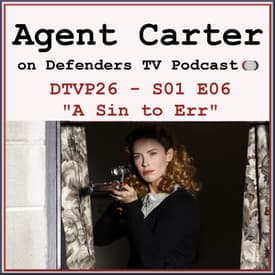 Agent Carter S01E06 "A Sin to Err" Podcast
