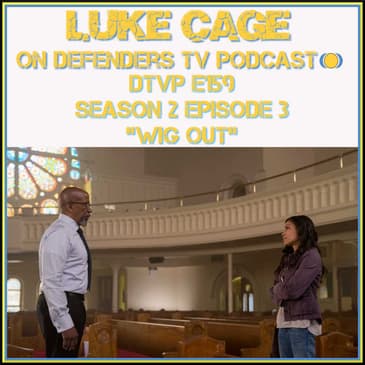 Luke Cage 203 Review of "Wig Out" on TV Podcast Industries