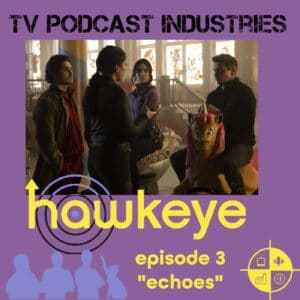 Marvel's Hawkeye Episode 3 Echoes