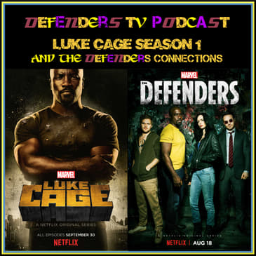 Luke Cage Season 1 Recap and The Defenders by Defenders TV Podcast