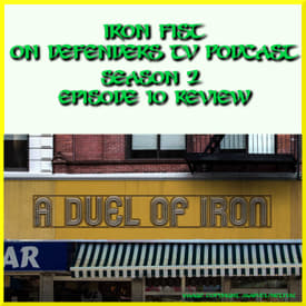 Iron Fist 210 Review "A Duel Of Iron" by TV Podcast Industries
