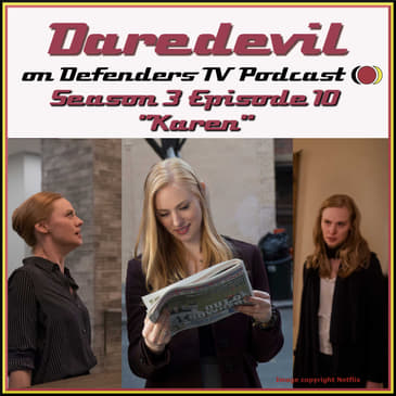 Daredevil Season 3 Episode 10 Review "Karen" by TV Podcast Industries