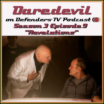 Daredevil Season 3 Episode 9 Review "Revelations" by TV Podcast Industries