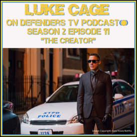 Luke Cage Season 211 Review of "The Creator" by TV Podcast Industries