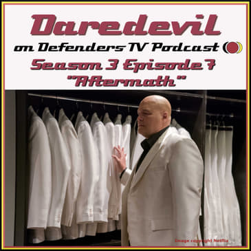 Daredevil Season 3 Episode 7 Review of "Aftermath" by TV Podcast Industries