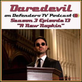 Daredevil Season 3 Episode 13 Review "A New Napkin" by TV Podcast Industries