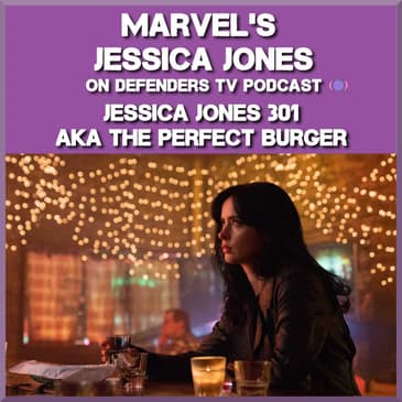 Jessica Jones 301 Review of “AKA The Perfect Burger” by TV Podcast Industries
