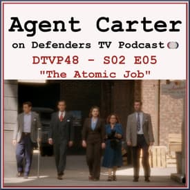 Agent Carter S02E05 Podcast "The Atomic Job"