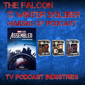 Marvel Studios Assembled The Making of The Falcon and The Winter Solder podcast from TV Podcast Industries