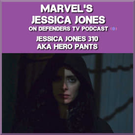 Jessica Jones 310 Review of "AKA Hero Pants" by TV Podcast Industries
