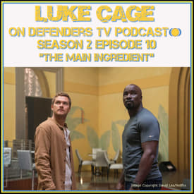 Luke Cage 210 Review of "The Main Ingredient" by TV Podcast Industries
