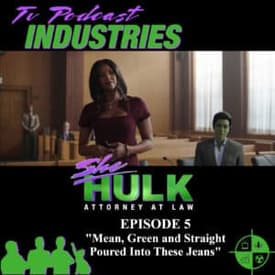 She-Hulk Episode 5 "Mean, green and straight poured into these jeans" Podcast from TV Podcast Industries