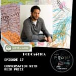 17. Conversation with Reid Price