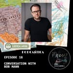 18. Conversation with Bob Mann