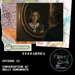 24. Conversation w/ Molly Dunsworth