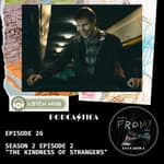 26. "The Kindness of Strangers" (S2E2)