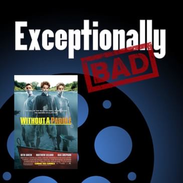 Without A Paddle (2004)