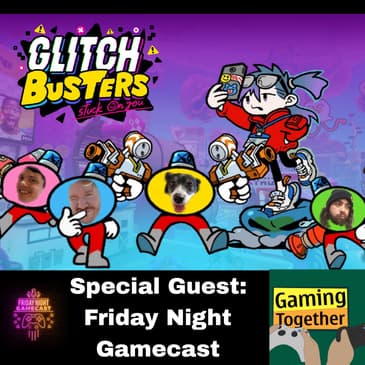 Episode 105: Glitch Busters: Stuck on You - Ghoulish Butt Monster