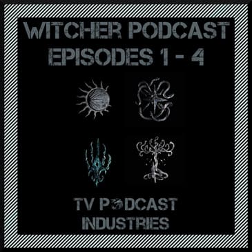 The Witcher Season 1 Episodes 1-4 Podcast