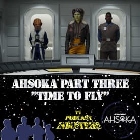 Ahsoka Part 3 "Time To Fly"