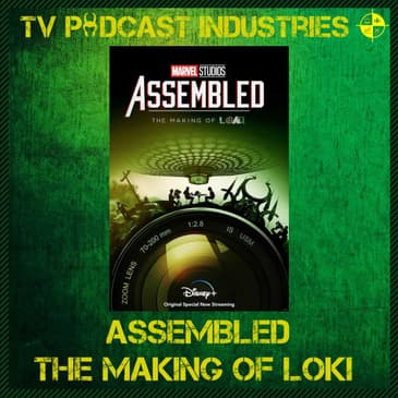 Marvel Studios Assembled The Making of Loki podcast from TV Podcast Industries