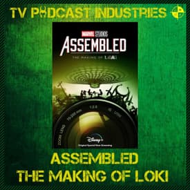 Marvel Studios Assembled The Making of Loki podcast from TV Podcast Industries